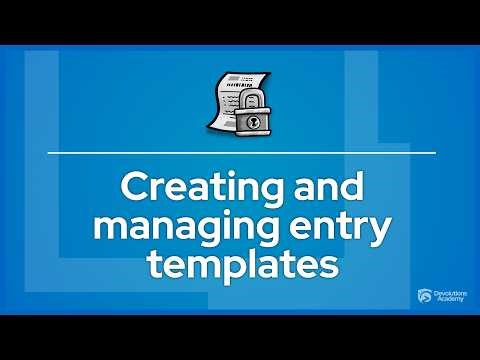 Creating and managing entry templates