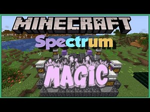 Minecraft Spectrum Mod - How to Guide 1.5 Magic Update. Part 2