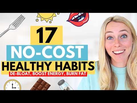 17 *No-Cost* Healthy Habits That Can Transform Your Body, Brain, and Gut