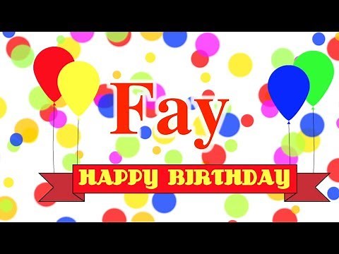 Happy Birthday Fay Song