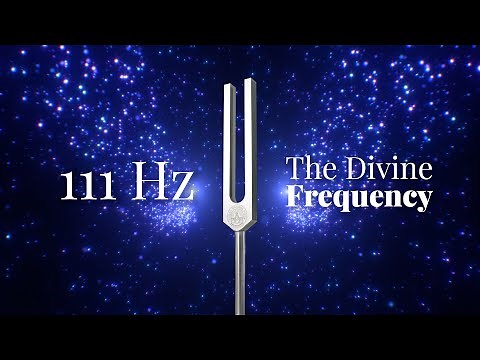 111 Hz The Divine Frequency | Tuning Fork | Pain Relief, Mood Elevation & Cellular Rejuvenation
