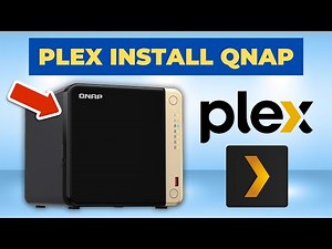 How to install Plex on QNAP NAS for easy video streaming