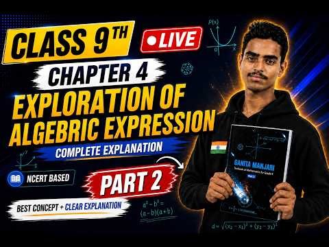 CLASS 9th Maths Chapter 4 | Exploration of Algebraic Expressions Part 2 🔥 | NCERT Full Explanation