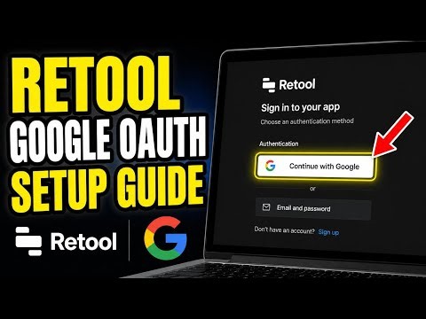 How to setup Google OAuth with Retool authentication - Detailed Guide