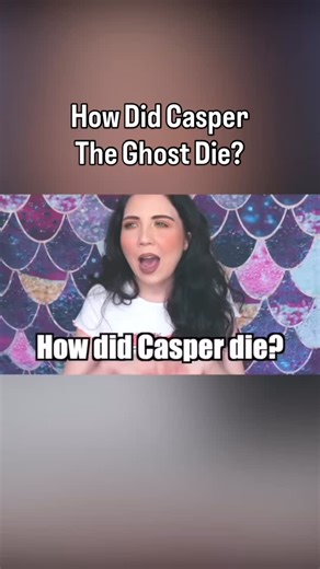 How did Casper the Ghost die? | Jessii Vee