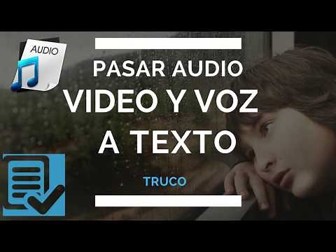 Pasar audio videos y voz a texto | Truco sin programas |