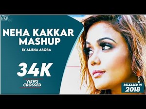 NEHA KAKKAR MASHUP II ALISHA ARORA ll NAMYOHO STUDIOS