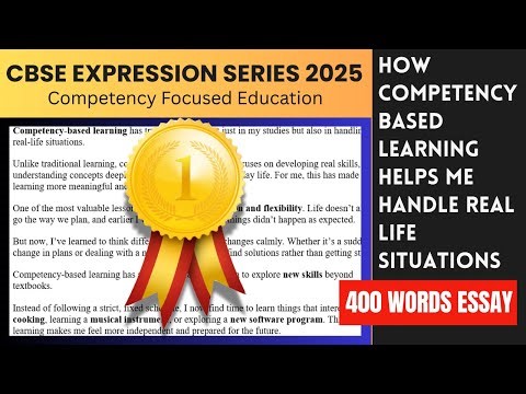 How Competency Based Learning Helps Me Handle Real Life |400 words Essay|CBSE EXPRESSION SERIES 2025