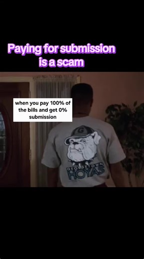 Paying for submission is a scam and you may be entitled to compensation. . . . #boyznthehood #submission #funny