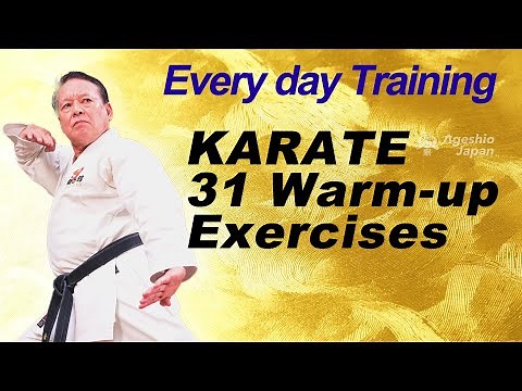 Karate 31 Warm-up Exercises | Goju-ryu | Every day Karate at Home | Ageshio Japan