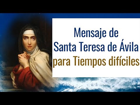 Poema de Santa Teresa de Ávila - Nada te turbe nada te espante