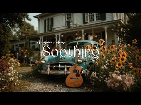 Soothing Acoustic Guitar Music for Relaxation & Calm Your Mind | Cozy Guitar Tunes