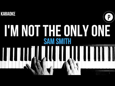 Sam Smith - I'm Not The Only One Karaoke SLOWER Acoustic Piano Instrumental Cover Lyrics
