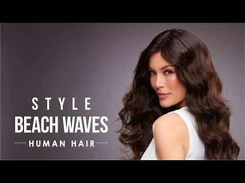 HOW-TO: Style human hair wigs for beach waves - Human Hair Care