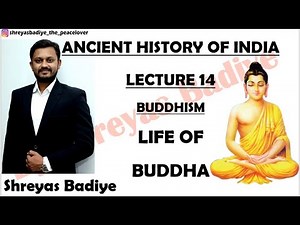 Life of Buddha | Buddhism | Ancient History of India Video Lecture | Crash Course for UGC NET History