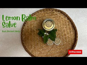 Lemon Balm Salve -Part 1