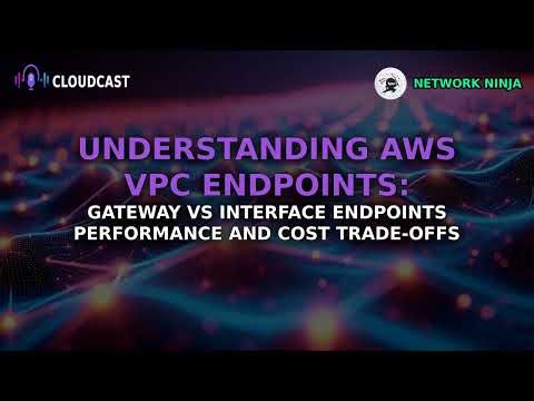 AWS VPC Endpoints Explained: Gateway vs Interface - Save $12K on Data Transfer!