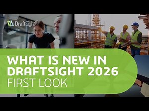 What's New in DraftSight 2026 Overview
