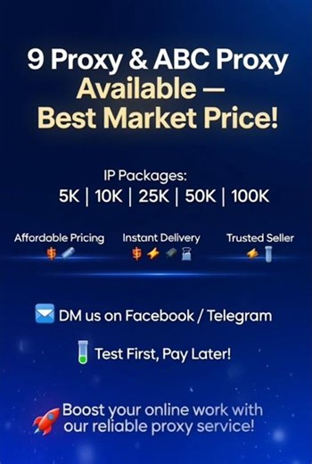 9 Proxy & ABC Proxy Available — Best Market Price!