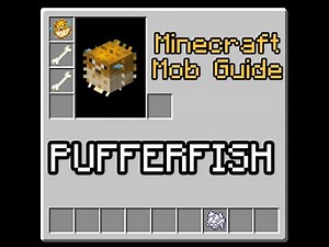 Minecraft Mob Guide - Puffer Fish - In-Depth Tutorial (Mob Guides 2.0)