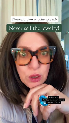 Kiki Astor on Instagram: "Never sell the jewelry. This is something that both old money and Nouveau Pauvre can agree on. Not because it’s you won’t get the full value back- which you won’t…but because it’s proof. Proof that this isn’t your first downturn, your first marriage, or your first economic reality check. Clothes go. Money comes and goes. Jewelry waits. Old money understands this. New money liquidates too early. Nouveau pauvre keeps standards even when the infrastructure disappears. You 