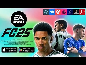 EA SPORTS FC25 PARA PPSSPP Android SIN INTERNET Y NARRACIÓN EN ESPAÑOL+ INSTALACIÓN