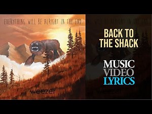 Weezer - Back To The Shack (Lyrics)