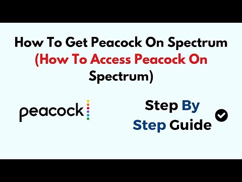 How To Get Peacock On Spectrum (How To Access Peacock On Spectrum)