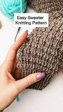 Easy Knit Sweater Pattern: Versatile Design for Beginners and Beyond #knitting #tutorial #sweater