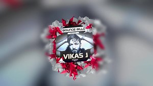 Imran Khan - Bounce Billo (Vikas J 2017 Remix) | Vikas J
