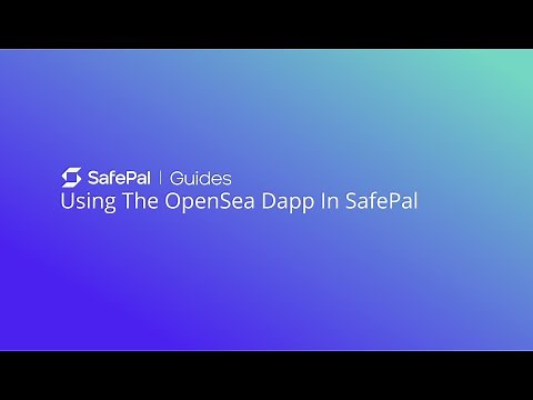 Using The OpenSea Dapp in SafePal - SafePal Tutorials