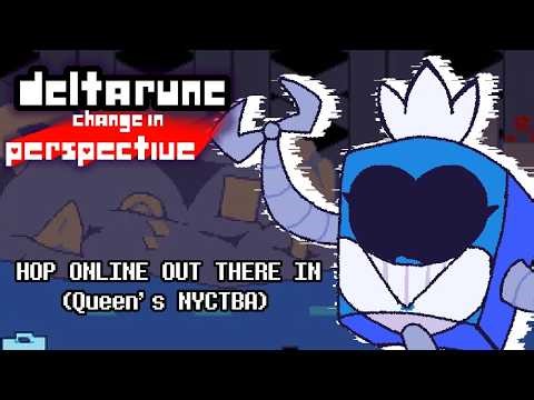HOP ONLINE OUT THERE IN | DELTARUNE: Change in Perspective