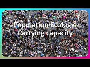 Population ecology: Carrying capacity