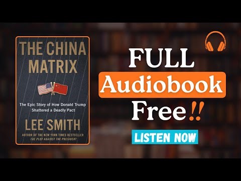 The China Matrix by Lee Smith [Full Audiobook Summary Free]
