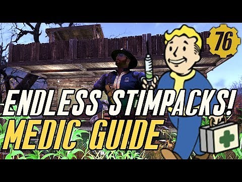 Fallout 76 ENDLESS STIMPACKS!: Medic Guide #Fallout76