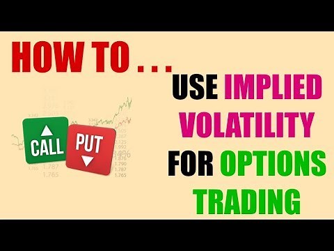 How To Use Implied Volatility In Options Trading