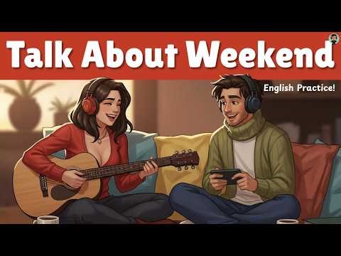 Weekend English Conversation || Practice Speaking English with Sophia and Jake