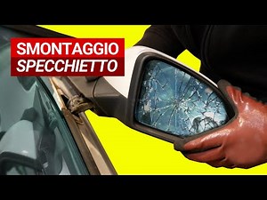 Sostituire lo SPECCHIETTO RETROVISORE: come si fa?