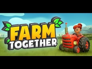 Farm Together - Beginners Guide/Tutorial (Tips & Tricks)