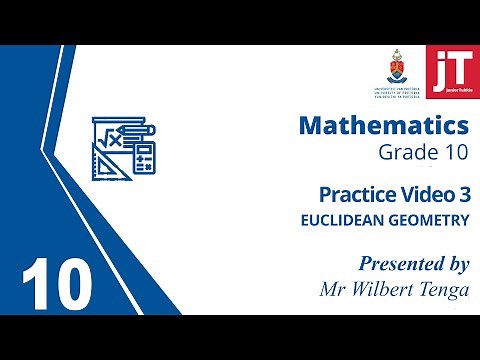 6. Grade 10 Mathematics - Euclidean Geometry - Practice Video 3