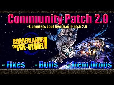Borderlands The Pre Sequel | Community Patch 2.0 | 87 Fixes | Buffs | Gear Changes
