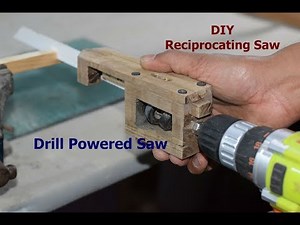 How to make Drill Powered Saw - Homemade Reciprocating Saw