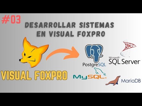 DESARROLLAR SISTEMAS EN VISUAL FOXPRO CON MICROSOFT SQL SERVER, MYSQL SERVER, MARIA DB Y POSTGRESQL