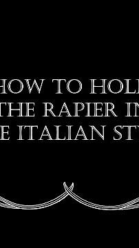 How to hold the rapier in the Italian style