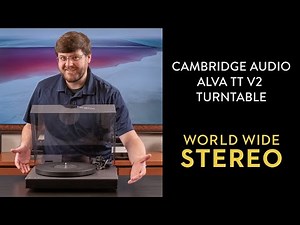 Review: Cambridge Audio Alva TT V2 Bluetooth Direct Drive Turntable