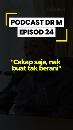 "Cakap saja, nak buat tak berani" — Dr Mahathir bin Mohamad Ikuti PODCAST DR M Episod 24 : Sorotan 2025 & Harapan 2026 akan datang di YouTube & Spotify | Dr. Mahathir bin Mohamad