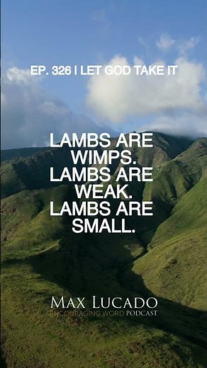 The Lamb of God | Max Lucado's Encouraging Word Podcast