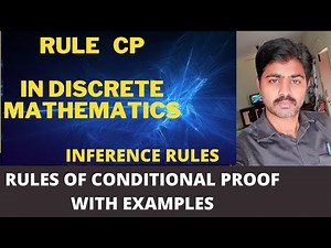 DEDUCTION THEOREM IN DISCRETE MATHEMATICS | RULE CP | RULE OF CONDITIONAL PROOF WITH EXAMPLES