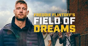 Watch Freddie Flintoff's Field of Dreams | Full Season | TVNZ
