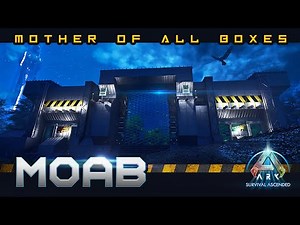 Ark Ascended: MOAB Build